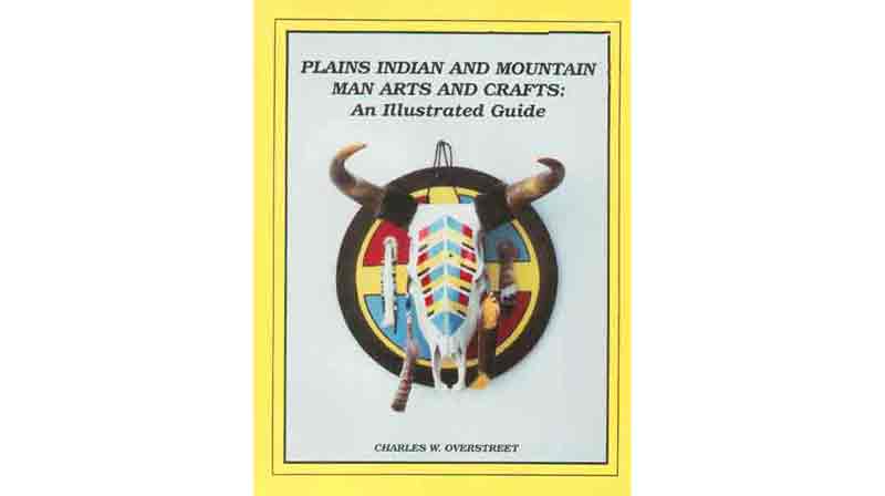 Plains  Indian and Mountain Man Arts & Crafts